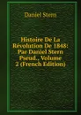 Histoire De La Revolution De 1848: Par Daniel Stern Pseud., Volume 2 (French Edition) - Daniel Stern