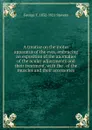 A treatise on the motor apparatus of the eyes, embracing an exposition of the anomalies of the ocular adjustments and their treatment, with the . of the muscles and their accessories - George T. 1832-1921 Stevens