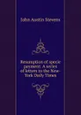 Resumption of specie payment. A series of letters to the New-York Daily Times - John Austin Stevens