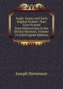 Anglo-Saxon and Early English Psalter: Now First Printed from Manuscripts in the British Museum, Volume 19 (Old English Edition) - Joseph Stevenson