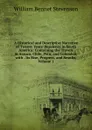 A Historical and Descriptive Narrative of Twenty Years. Residence in South America: Containing the Travels in Arauco, Chile, Peru, and Colombia; with . Its Rise, Progress, and Results, Volume 1 - William Bennet Stevenson