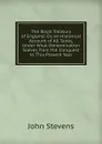 The Royal Treasury of England: Or, an Historical Account of All Taxes, Under What Denomination Soever, from the Conquest to This Present Year - John Stevens