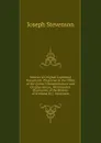 Notices of Original Unprinted Documents, Preserved in the Office of the Queen.S Remembrancer and Chapter-House, Westminster, Illustrative of the History of Scotland By J. Stevenson. - Joseph Stevenson