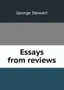Essays from reviews - George Stewart