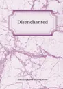 Disenchanted - James Monroe. [from old catalog Stewart