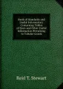 Book of Standards and Useful Information: Containing Tables of Sizes and Other Useful Information Pertaining to Tubular Goods - Reid T. Stewart