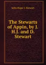 The Stewarts of Appin, by J.H.J. and D. Stewart - John Hope J. Stewart