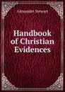 Handbook of Christian Evidences - Alexander Stewart