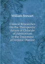 Clinical Researches On the Therapeutic Action of Chloride of Ammonium in the Treatment of Hepatic Disease - William Stewart