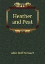 Heather and Peat - Alan Duff Stewart