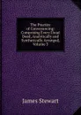 The Practice of Conveyancing: Comprising Every Usual Deed, Analytically and Synthetically Arranged, Volume 3 - James Stewart