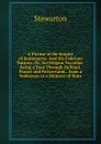 A Picture of the Empire of Buonaparte: And His Federate Nations; Or, the Belgian Traveller: Being a Tour Through Holland, France and Switzerland, . from a Nobleman to a Minister of State - Stewarton