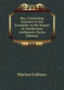 Key, Containing Answers to the Examples in the Sequel to Intellectual Arithmetic (Scots Edition) - Warren Colburn