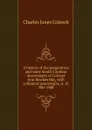 A history of the progenitors and some South Carolina descendants of Colonel Ann Hawkes Hay, with collateral genealogies, A. D. 500-1908 - Charles Jones Colcock