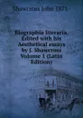 Biographia literaria. Edited with his Aesthetical essays by J. Shawcross Volume 1 (Latin Edition) - Shawcross John 1871-