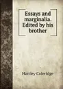 Essays and marginalia. Edited by his brother - Hartley Coleridge
