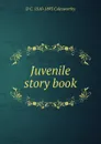 Juvenile story book - D C. 1810-1893 Colesworthy