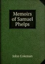 Memoirs of Samuel Phelps - John Coleman