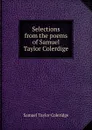 Selections from the poems of Samuel Taylor Colerdige - Samuel Taylor Coleridge