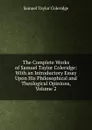 The Complete Works of Samuel Taylor Coleridge: With an Introductory Essay Upon His Philosophical and Theological Opinions, Volume 2 - Samuel Taylor Coleridge