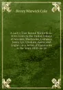 A Lady.s Tour Round Monte Rosa: With Visits to the Italian Valleys of Anzasca, Mastalone, Camasco, Sesia, Lys, Challant, Aosta, and Cogne ; in a Series of Excursions in the Years 1850-56-58 - Henry Warwick Cole