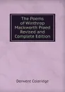 The Poems of Winthrop Mackworth Praed Revised and Complete Edition. - Derwent Coleridge