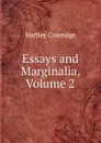 Essays and Marginalia, Volume 2 - Hartley Coleridge
