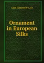 Ornament in European Silks - Alan Summerly Cole