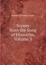 Scenes from the Song of Hiawatha, Volume 3 - Samuel Coleridge-Taylor