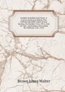 Carlisle In Ballad And Story. A Lecture Delivered Before The Carlisle Scientific And Literary Society, On October 31st, 1911; And . To The . Association Of London, On February 21st, 1912 - Brown James Walter