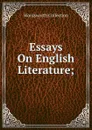 Essays On English Literature; - Wordsworth Collection