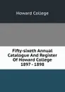 Fifty-sixeth Annual Catalogue And Register Of Howard College 1897 - 1898 - Howard College