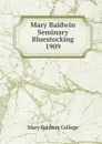 Mary Baldwin Seminary Bluestocking 1909 - Mary Baldwin College