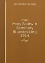 Mary Baldwin Seminary Bluestocking 1914 - Mary Baldwin College