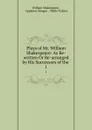 Plays of Mr. William Shakespeare as Re-written Or Re-arranged by His Successors of the restoration period - Morgan Vickery, Willis Vickery