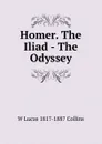 Homer. The Iliad - The Odyssey - W Lucas 1817-1887 Collins