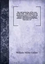 The civil service law of the state of New York .: with citations to all adjudicated cases in New York and copious references to analogous statutes . and containing the New York state civi - William Miller Collier