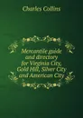 Mercantile guide and directory for Virginia City, Gold Hill, Silver City and American City - Charles Collins