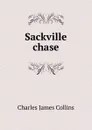 Sackville chase - Charles James Collins