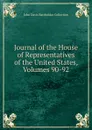 Journal of the House of Representatives of the United States, Volumes 90-92 - John Davis Batchelder Collection