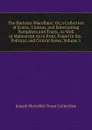 The Harleian Miscellany: Or, a Collection of Scarce, Curious, and Entertaining Pamphlets and Tracts, As Well in Manuscript As in Print, Found in the . Political, and Critical Notes, Volume 1 - Joseph Meredith Toner Collection