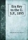 Era Key to the U.S.P., 1893 - Joseph Meredith Toner Collection