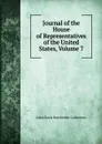 Journal of the House of Representatives of the United States, Volume 7 - John Davis Batchelder Collection