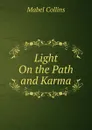 Light On the Path and Karma - Mabel Collins