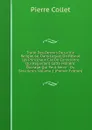 Traite Des Devoirs De La Vie Religieuse, Dans Lequel On Resout Les Principaux Cas De Conscience Qui Regardent Cette Matiere: Ouvrage Qui Peut Servir . Ou Seculieres, Volume 1 (French Edition) - Pierre Collet