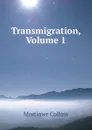 Transmigration, Volume 1 - Mortimer Collins