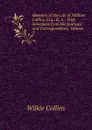Memoirs of the Life of William Collins, Esq., R. A.: With Selections from His Journals and Correspondence, Volume 2 - Wilkie Collins
