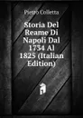 Storia Del Reame Di Napoli Dal 1734 Al 1825 (Italian Edition) - Pietro Colletta