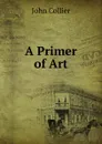 A Primer of Art - John Collier