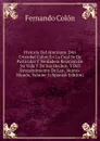 Historia Del Almirante Don Cristobal Colon En La Cual Se Da Particular Y Verdadera Relacion De Su Vida Y De Sus Hechos, Y Del Descubrimiento De Las . Nuevo-Mundo, Volume 5 (Spanish Edition) - Fernando Colón